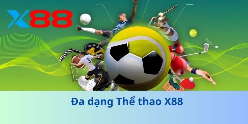Đa dạng Thể thao X88