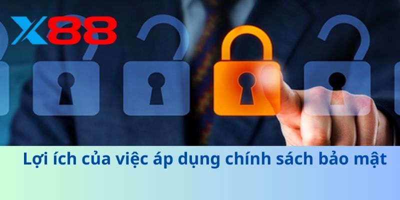 Chính Sách Bảo Mật: Bí Quyết Bảo Vệ Thông Tin An Toàn Tuyệt Đối 3 Lợi ích của việc áp dụng chính sách bảo mật